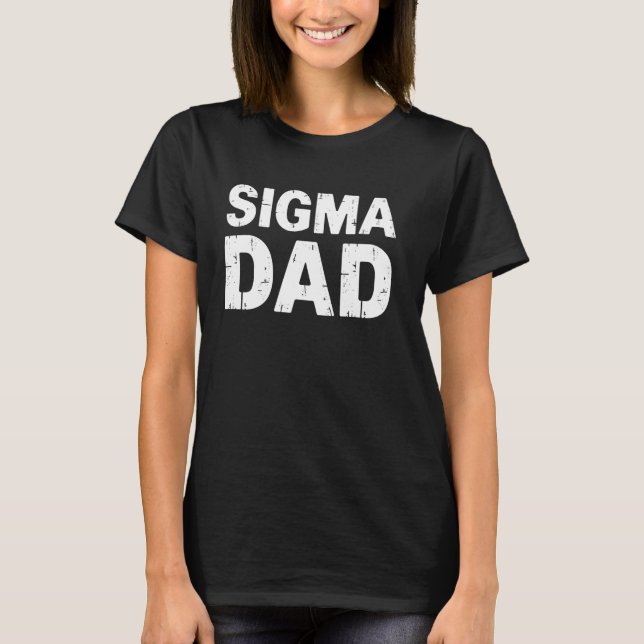 Camiseta Ideia de presente para pai Sigma Irmandade (Frente)
