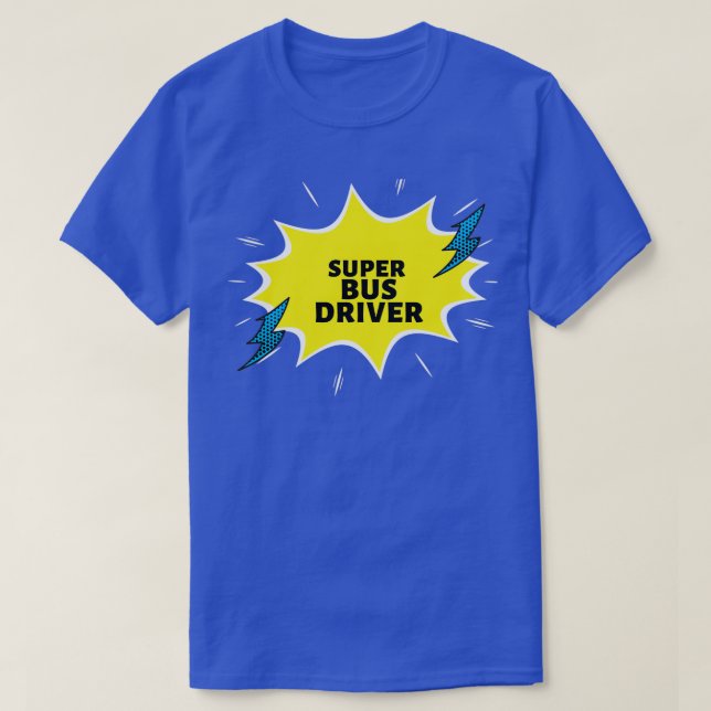 Camiseta Ideias Engraçadas de Presente Super Bus Driver (Frente do Design)