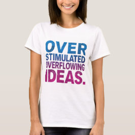 Camiseta Ideias Superestimuladas e Transbordantes Neurodive