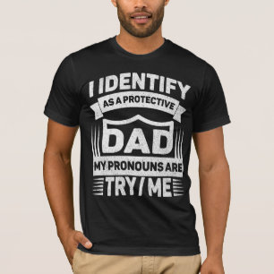 Camiseta Identifico-Me Como Um Pai De Proteção Que As Minha