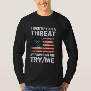 Camiseta Identifico-Me Como Uma Ameaça Que Os Meus Pronoune