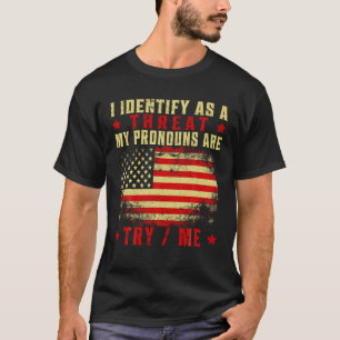Camiseta Identifico-Me Como Uma Ameaça Que Os Meus Pronunci