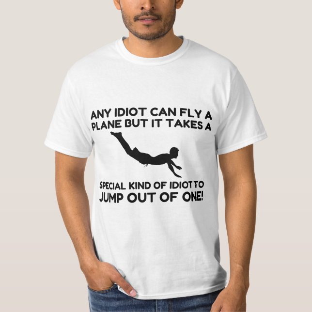 CAMISETA IDIOT SKYDIVING (Frente)