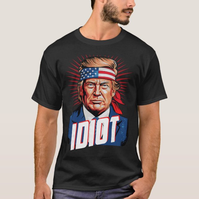 Camiseta Idiota Anti Trump  (Frente)
