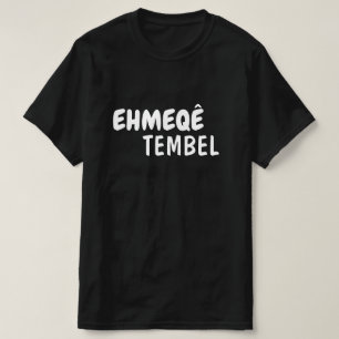Camiseta idiota preguiçoso em curdo - ehmeqê tembel