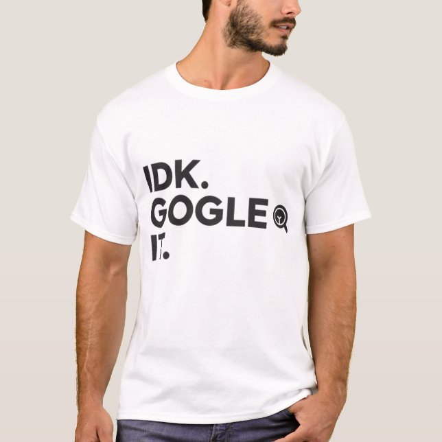 Camiseta IDK. Google (Frente)