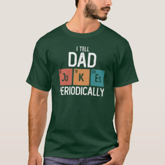 Camiseta Iell Dad Jokes Periodically Funny Fathers Day Gift