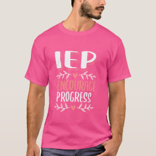 Camiseta IEP I Encoraja o Progresso de Professores Especiai