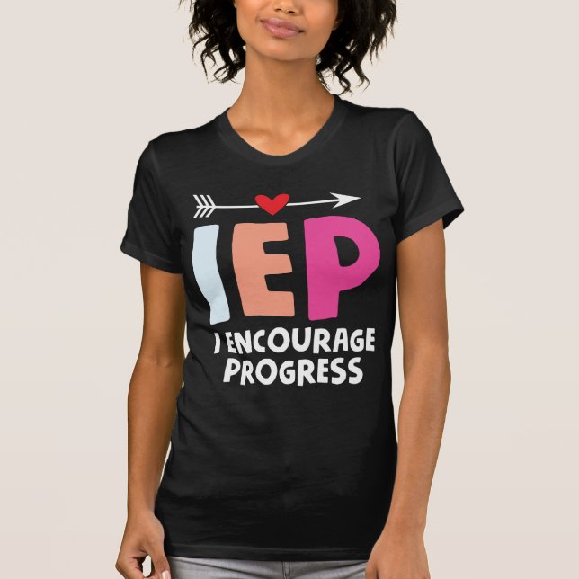 Camiseta IEP I Encoraja Professor de Educação Especial Prog (Frente)