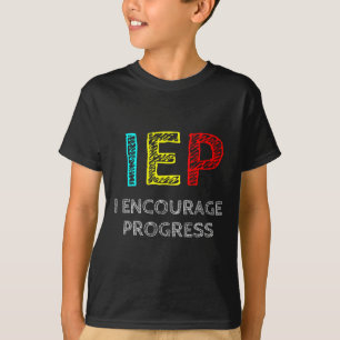 Camiseta IEP I encoraje o progresso da escola de ensino esp