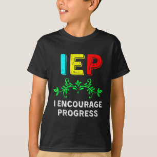 Camiseta IEP I encoraje o progresso da escola de ensino esp
