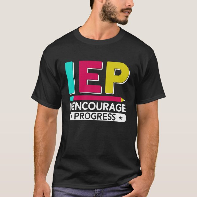 Camiseta IEP I encoraje o progresso da escola de ensino esp (Frente)