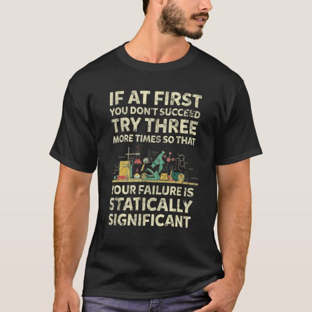 Camiseta If At First You Don t Succeed  Chemistry Quote (Frente)