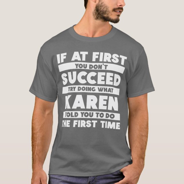 Camiseta If At First You Dont Succeed Personalized Karen gi (Frente)