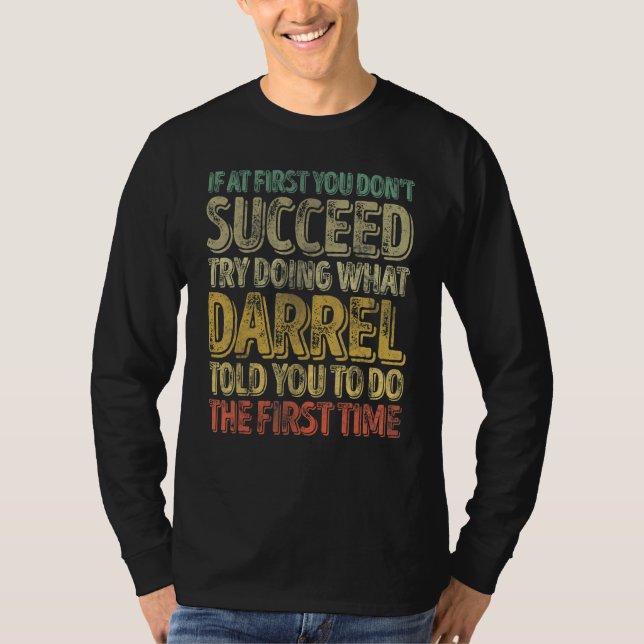 Camiseta If At First You Don't Succeed Try Doing What Darre (Frente)