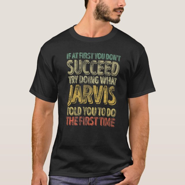 Camiseta If At First You Don't Succeed Try Doing What Jarvi (Frente)