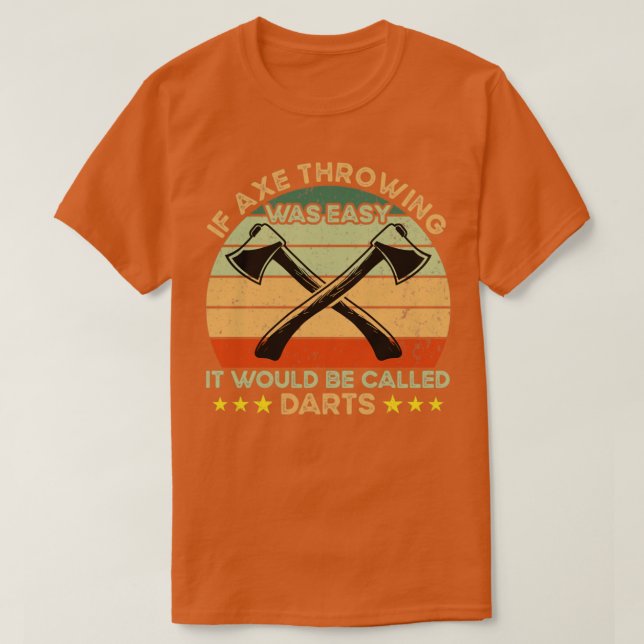 Camiseta If Axe Throwing Was Easy (Frente do Design)
