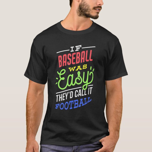 Camiseta If Baseball Was Easy Saying Funny Baseball Player (Frente)