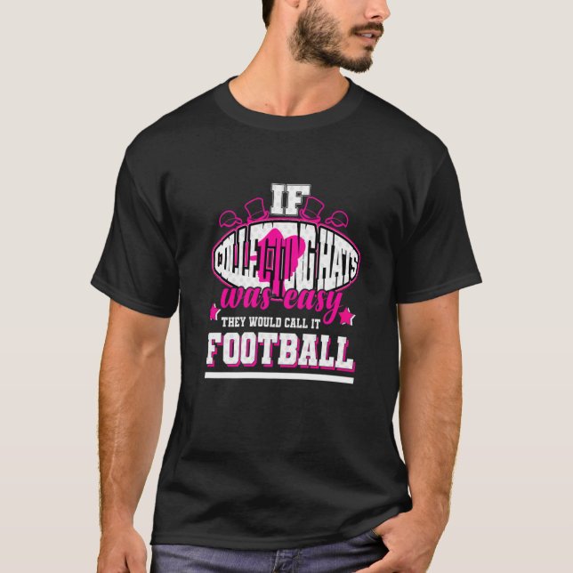 Camiseta If Collecting Hats Was Easy They'd Call It Footbal (Frente)