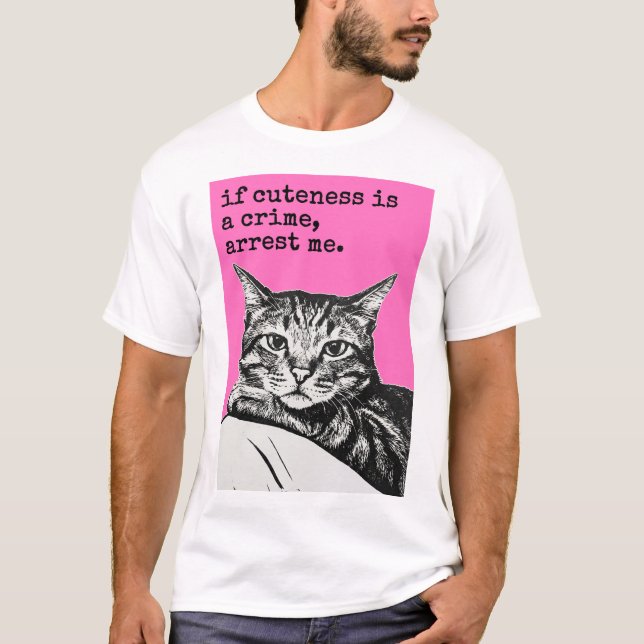 Camiseta If Cuteness is a Crime (Frente)