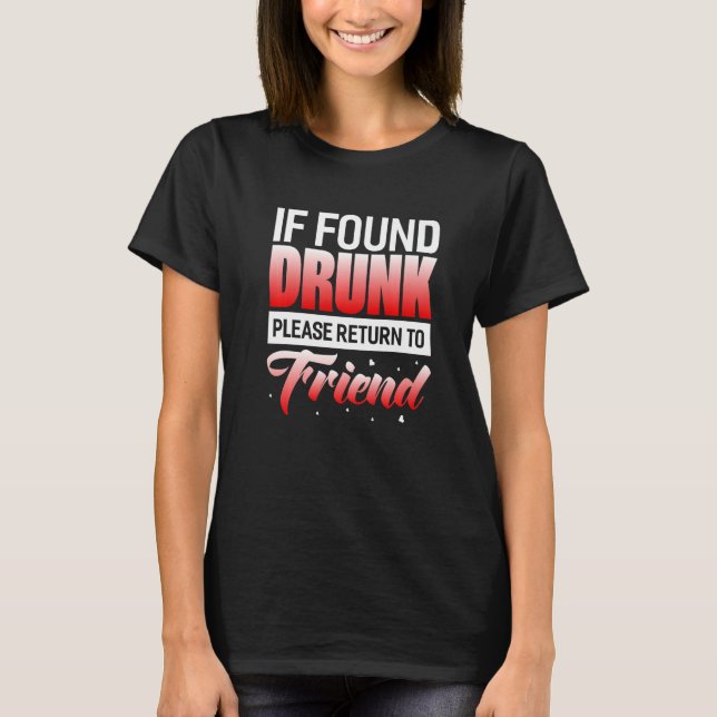 Camiseta If Found Drunk Please Return To Friend   (Frente)