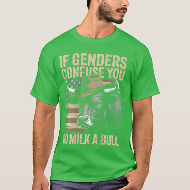 Camiseta If Genders Confuse You Go Milk A Bull USA Flag on  (Frente)