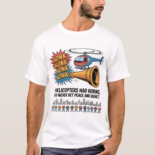 Camiseta If Helicopters Had Horns – Funny Helicopter Pilot  (Frente)