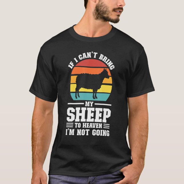 Camiseta If I Can't Bring My Sheep To Heaven Farming Animal (Frente)
