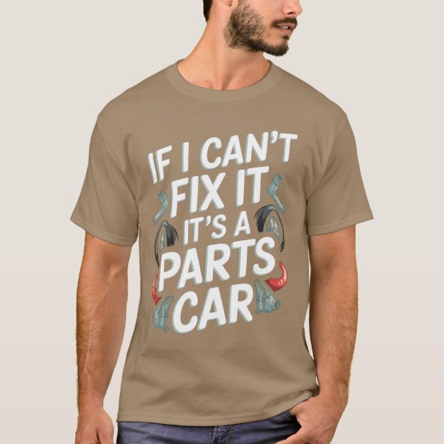 Camiseta If I Cant Fi It Its Parts Car Funny Mechanic retro (Frente)