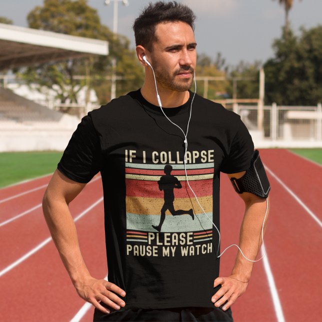 Camiseta If I Collapse Plese Pause My Watch Funny Runner (Criador carregado)