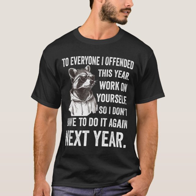Camiseta If I Offended You Work On Yourself Funny New Year  (Frente)