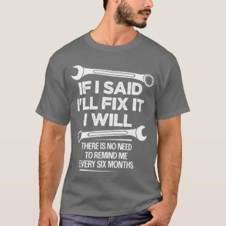 Camiseta If I Said Ill Fi it I Will Funny Handyman Mechanic