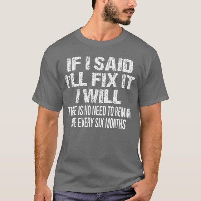 Camiseta If I Said Ill Fi it I Will Funny Handyman Mechanic (Frente)