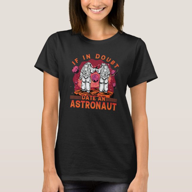 Camiseta If in Doubt date an Astronaut  Saying (Frente)