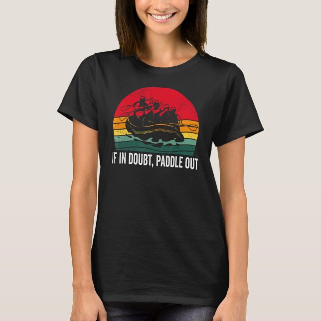 Camiseta If in Doubt Paddle out Whitewater Rafting (Frente)