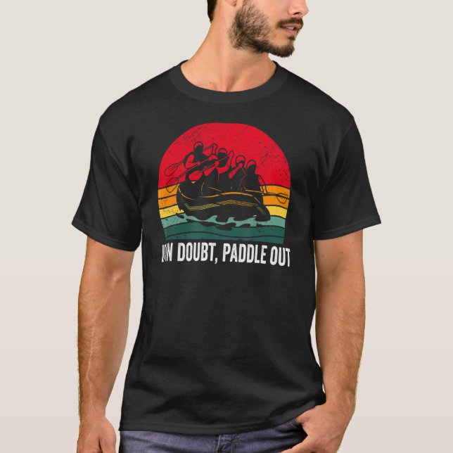 Camiseta If in Doubt Paddle out Whitewater Rafting (Frente)