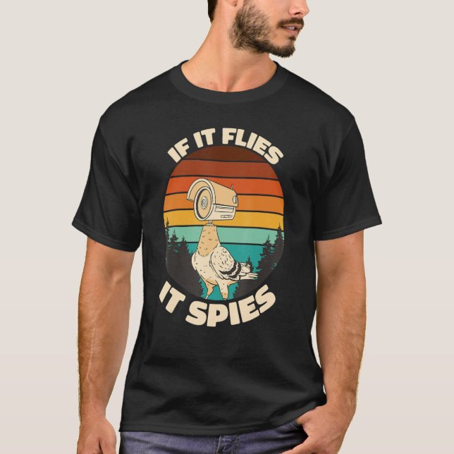 Camiseta If it flyes it spies, Spy Pidgeon, Flying camera p (Frente)