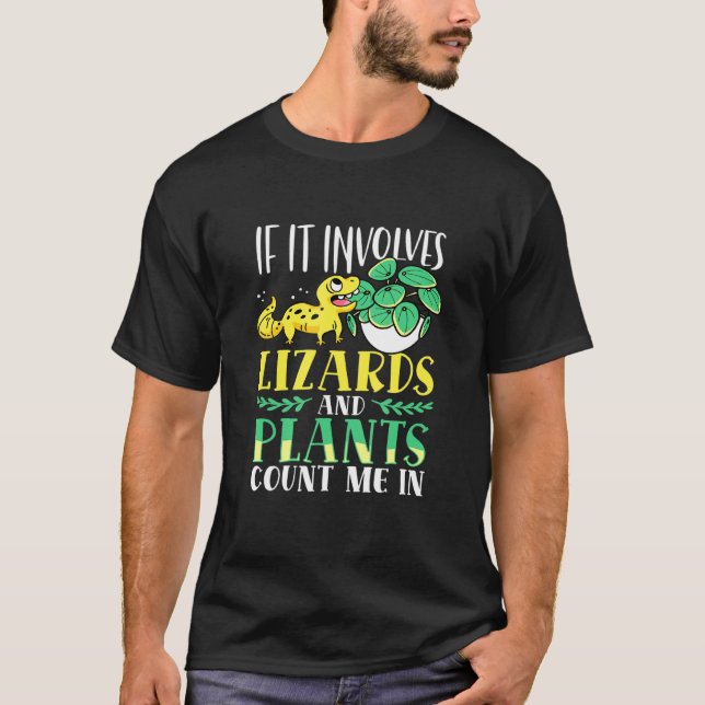 Camiseta If It Involves Lizards And Plants Count Me In Rept (Frente)