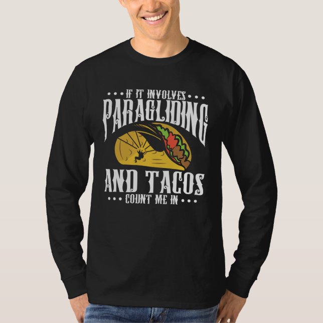 Camiseta If It Involves Paragliding And Tacos Parachute Tac (Frente)
