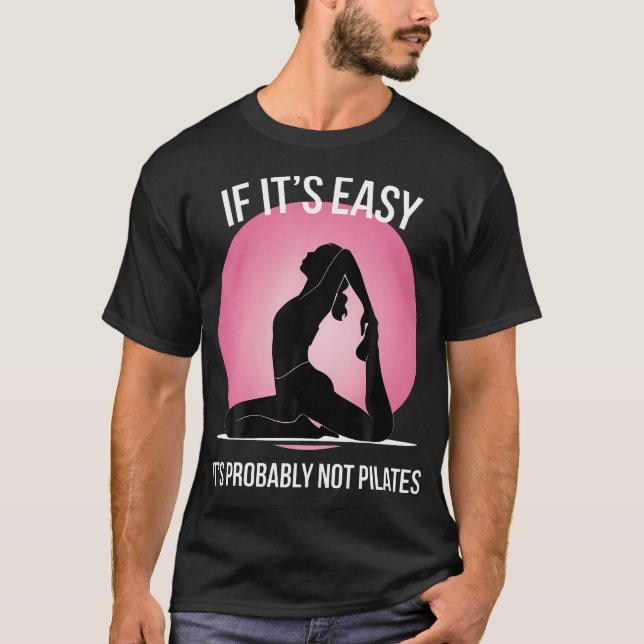 Camiseta If It'S Easy It'S Probably Not Pilates (Frente)