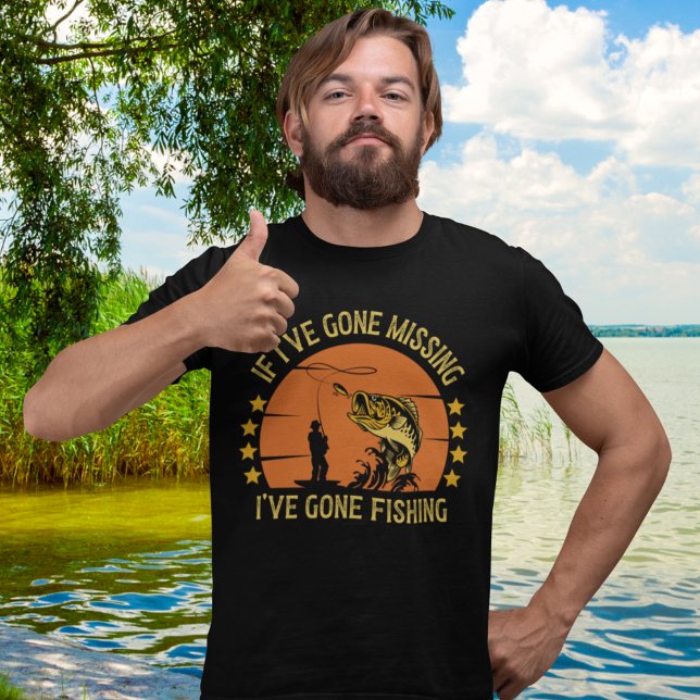 Camiseta If I've Gone Missing I've Gone Fishing  (Criador carregado)
