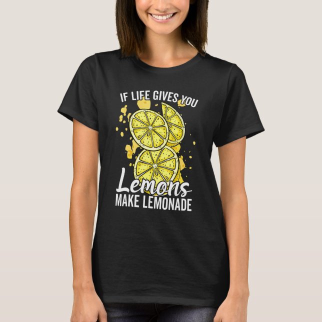 Camiseta If Life Gives You Lemons Make Lemonade Stand for K (Frente)