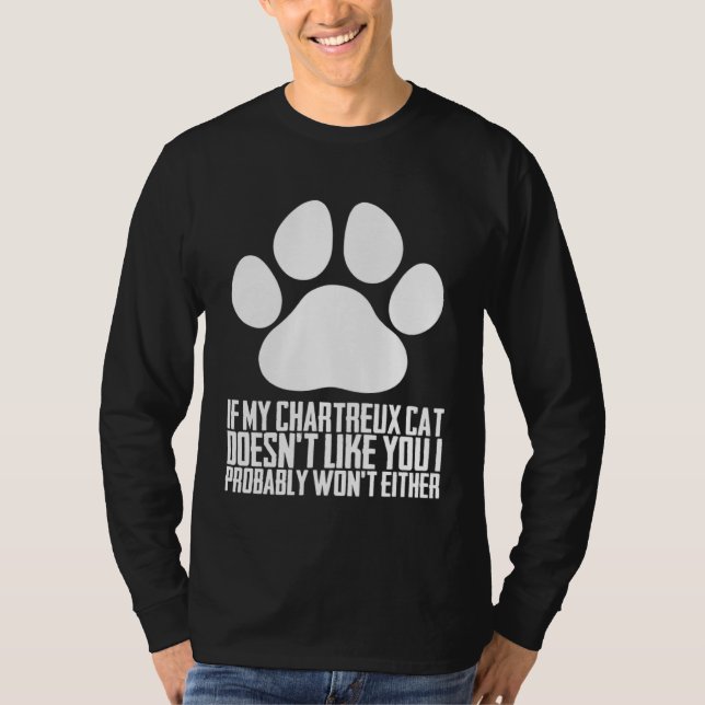 Camiseta If my chartreux cat doesnt like you i probably won (Frente)