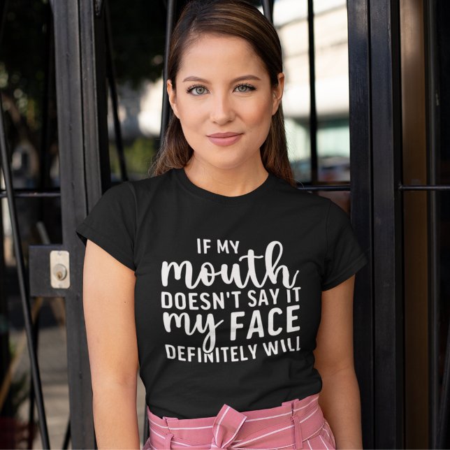 Camiseta If my Mouth Doesn't say it funny sarcastic (Criador carregado)