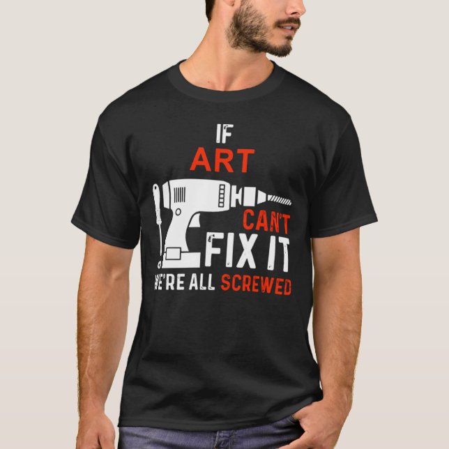 Camiseta If Name Can't Fix It We are All Screwed Personal (Frente)