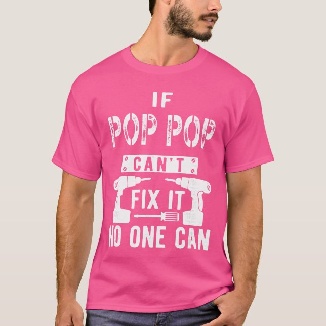 Camiseta If Pop Pop Cant Fi It No One Can Grandpa gift (Frente)