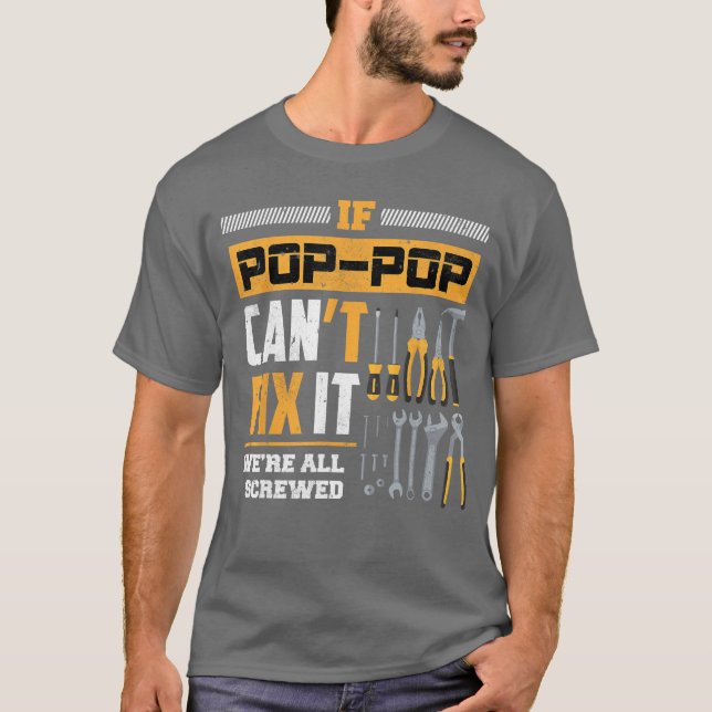 Camiseta If Pop Pop Cant Fi It Were All Screwed Gift Father (Frente)