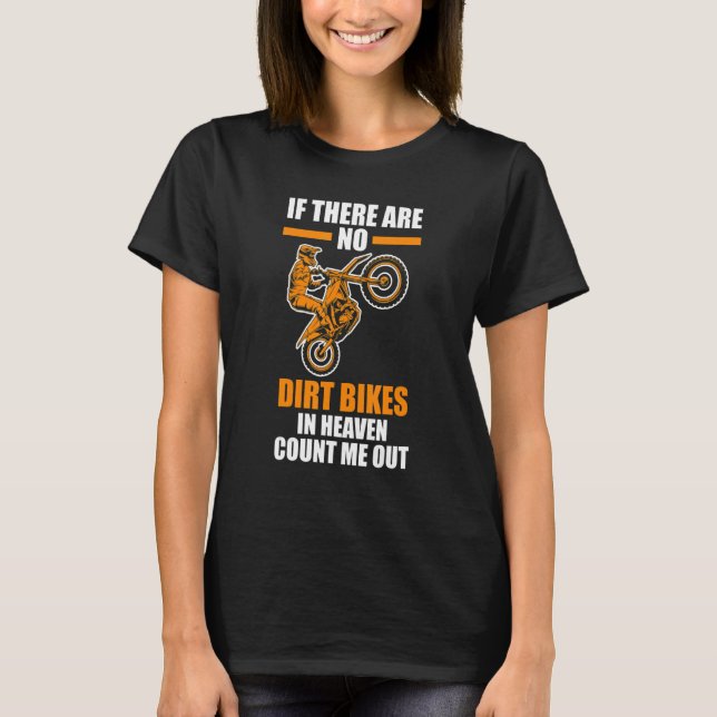 Camiseta if there are no dirt bikes in heaven dirt biking (Frente)