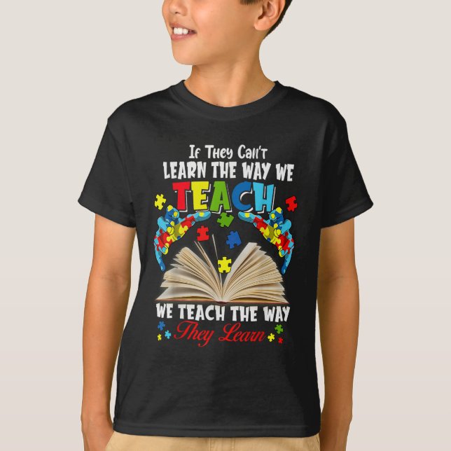 Camiseta If They Can't Learn The Way We Teach  (Frente)