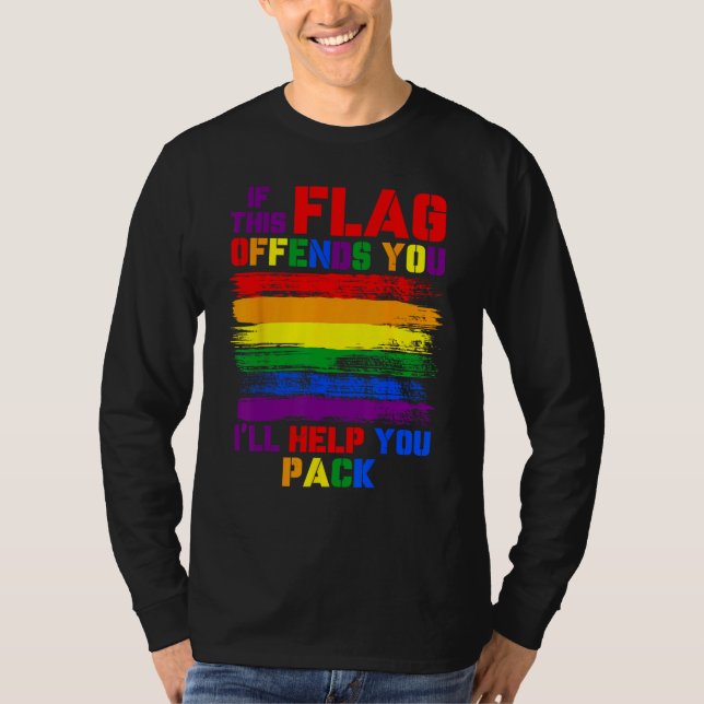 Camiseta If This Flag Offend You I ll Help You Pack LGBT Ra (Frente)